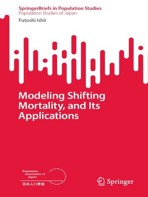 cover image of Modeling Shifting Mortality, and Its Applications